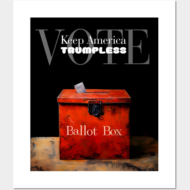 Ballot Box: Vote, Keep America Trumpless   on a dark (Knocked Out) background Wall Art by Puff Sumo